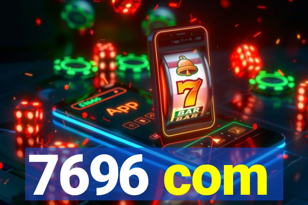 7696 com